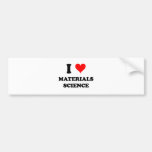 I Love Materials Science Bumper Sticker
