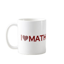 I Love Math Coffee Mug