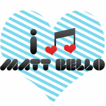 I Love Matt Bello Photo Cutout