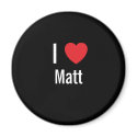 I love Matt magnets by funnycustomtshirts I love Matt magnets