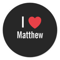I love Matthew stickers by funnycustomtshirts I love Matthew stickers