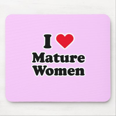 I love mature women mouse mats by Shirtuosity