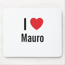 I love Mauro mousepads by funnycustomtshirts I love Mauro mousepads