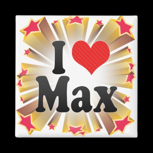 I Love Max Fridge Magnet