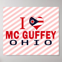 I love Mc Guffey, Ohio Posters