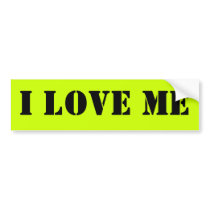 I LOVE ME Customizable bumper stickers by gunjan_k30 I LOVE ME Customizable bumper stickers