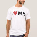 I Love Me t-shirts