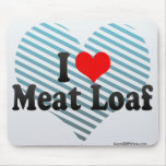 I Love Meat Loaf Mousepads