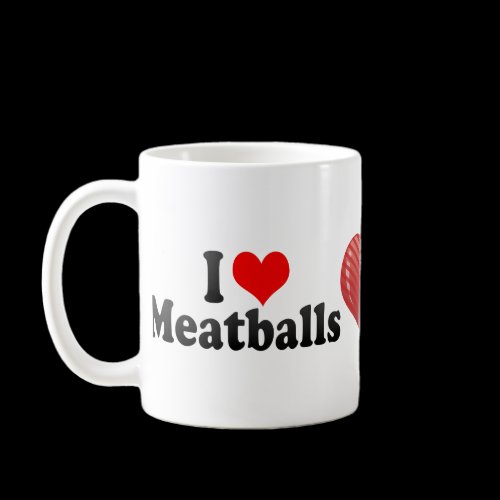 I Love Meatballs Mugs