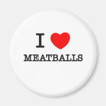 I Love Meatballs Refrigerator Magnet