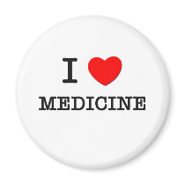 I Love Medicine Refrigerator Magnet