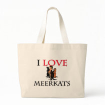 I Love Meerkats bags by tshirtshirts I Love Meerkats bags