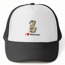 I love Meerkats Trucker Hat