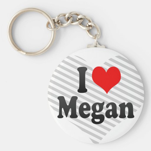 I love Megan Key Chain