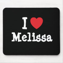 I love Melissa heart T-Shirt Mouse Mats