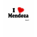 I Love Mendoza t-shirts by Rep_Yo_City I Love Mendoza t-shirts