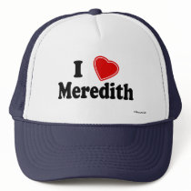 I Love Meredith hats