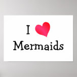 I Love Mermaids Print