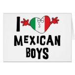 I Love Mexican Boys cards