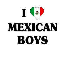 I love Mexican boys t-shirt