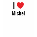 I love Michel t-shirts by funnycustomtshirts I love Michel t-shirts