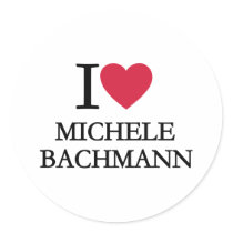 I love Michele Bachmann stickers