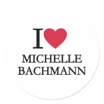 I love Michelle Bachmann stickers