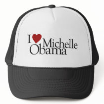 I Love Michelle Obama hats by worldsfair I Love Michelle Obama hats