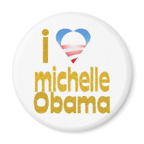 I love michelle obama magnets by Bobbi4Freedom I love michelle obama magnets