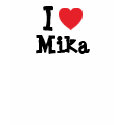 I love Mika heart T-Shirt by funnycustomtshirts I love Mika heart T-Shirt