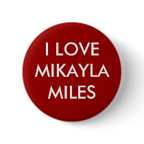I LOVE MIKAYLA MILES buttons by MikaylaMiles I LOVE MIKAYLA MILES buttons