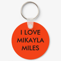I LOVE MIKAYLA MILES keychains by MikaylaMiles I LOVE MIKAYLA MILES keychains