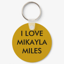 I LOVE MIKAYLA MILES keychains by MikaylaMiles I LOVE MIKAYLA MILES keychains