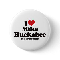 I Love Mike Huckabee for President Buttons