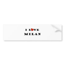 I Love Milan bumper stickers by iloveimiss I Love Milan bumper stickers