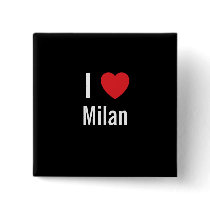 I love Milan buttons by funnycustomtshirts I love Milan buttons