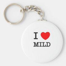 I Love Mildness Keychains