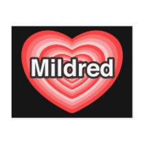 I love Mildred. I love you Mildred. Heart Post Cards