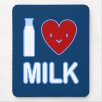 I Love Milk Mousepad by tshirtdujour I Love Milk Mousepad