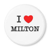 I Love Milton magnets by ilovemyshirt I Love Milton magnets