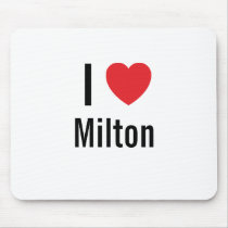 I love Milton mousepads by funnycustomtshirts I love Milton mousepads