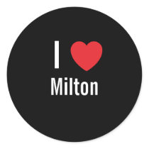 I love Milton stickers by funnycustomtshirts I love Milton stickers