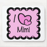 I Love Mimi Cute T-Shirt Mouse Mat
