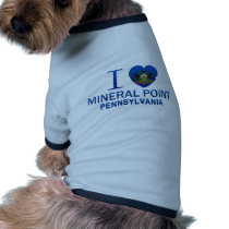 I Love Mineral Point, PA Dog Clothes