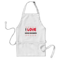 I LOVE MINING ENGINEERS aprons by professions I LOVE MINING ENGINEERS aprons