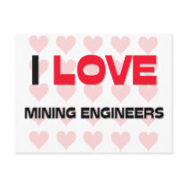 I LOVE MINING ENGINEERS postcards by professions I LOVE MINING ENGINEERS postcards