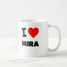 I Love Mira Coffee Mug