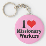 I Love Missionary Workers Key Chains