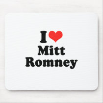 I Love Mitt Romney mousepads