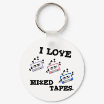 I Love Mixed Tapes keychains